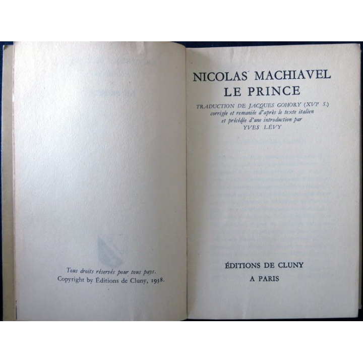 Nicolas Machiavel - Le Prince Traduction de Jacques Gohory aux éditions de Cluny (1938)