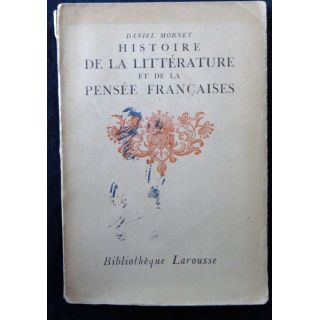 Histoire de la littérature et de la pensée française de Daniel Mornet Bibliothèque Larousse (1924)
