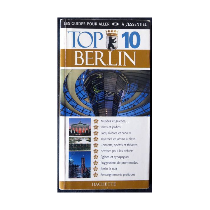 Guide de voyage pour aller àl'essentiel Top 10 Berlin aux éditions Hachette
