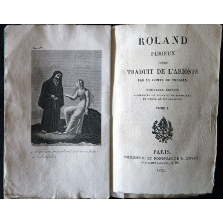Roland furieux (poème) traduit de l'Arioste tome I Par Le comte de Tressan Imprimerie & fonderie G. Doyen (1850)