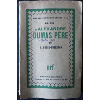 La vie d'Alexandre Dumas père de J. Lucas-Dubreton Librairie Gallimard