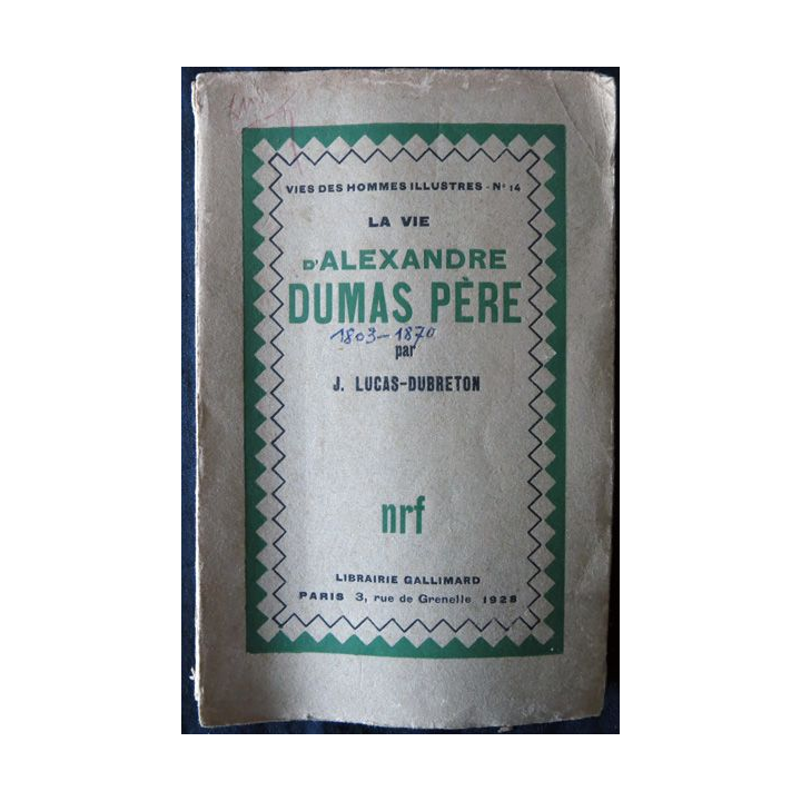La vie d'Alexandre Dumas père de J. Lucas-Dubreton Librairie Gallimard