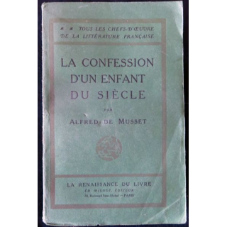 La confession d'un enfant du siècle de Alfred de Musset Renaissance du Livres Mignot Editeur