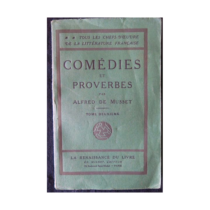 Comédies et proverbes Tome II de Alfred de Musset Renaissance du Livres Mignot Editeur