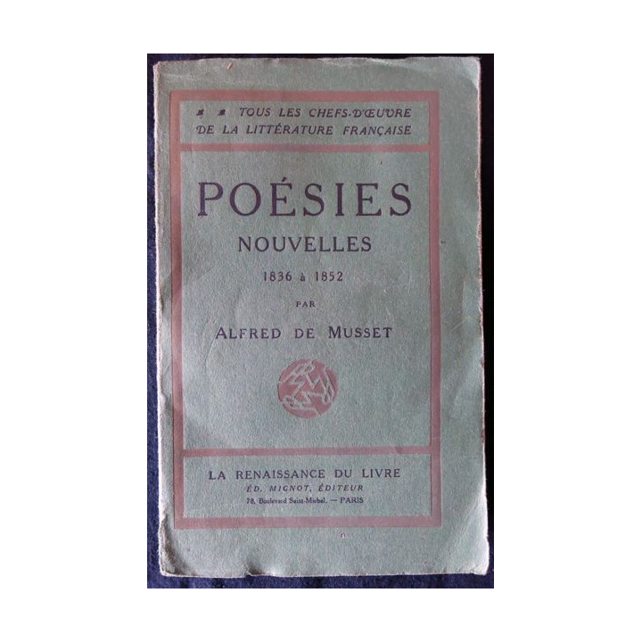 Poésies nouvelles 1836 à 1852 de Alfred de Musset Renaissance du Livres Mignot Editeur