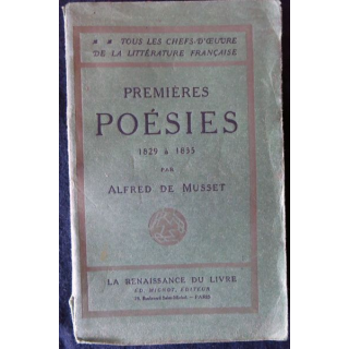 Premières poésies 1829 à 1835 de Alfred de Musset Renaissance du Livres Mignot Editeur