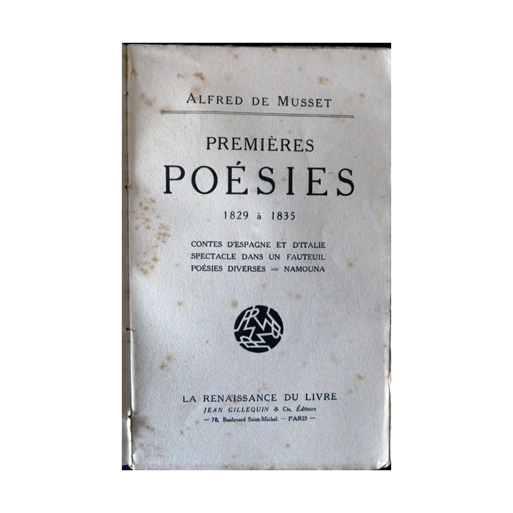 Premières poésies 1829 à 1835 de Alfred de Musset Renaissance du Livres Mignot Editeur