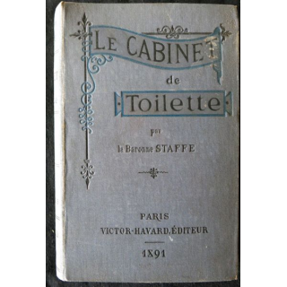 Le cabinet de toilette de la  Baronne Staffe édité par Victor-Havrard Editeur (1871)