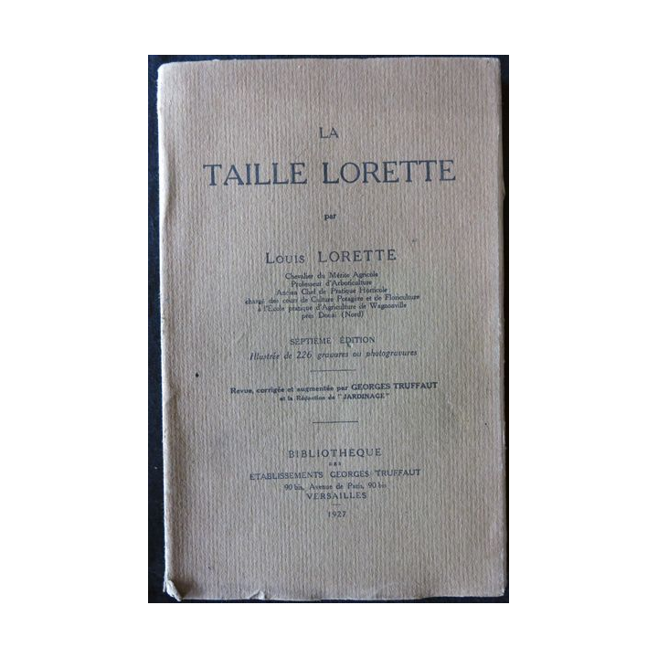 La Taille Lorette de Louis Lorette édité par Bibliothèque des établissements Georges Truffaut (1926)