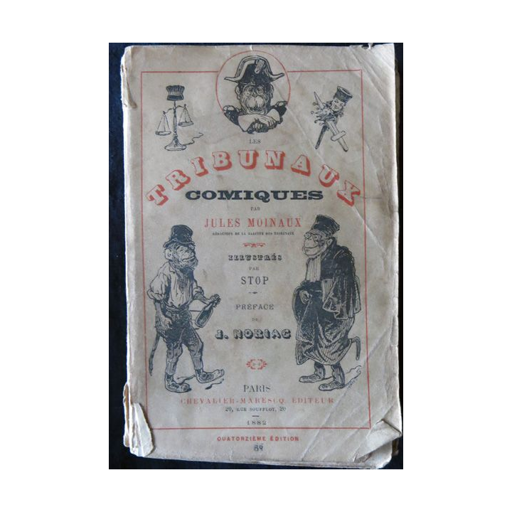 Les tribunaux comiques de Jules Moineaux édité par A. Chevalier-Marescq Editeur (1882)