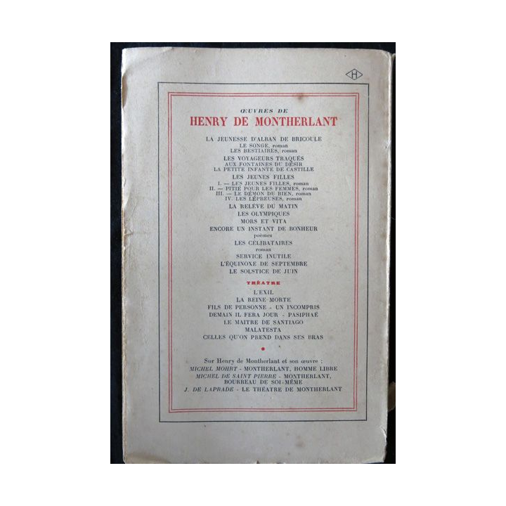 Celles qu'on prend dans ses bras en trois actes de Montherlant édité aux éditions Gallimard (1950)
