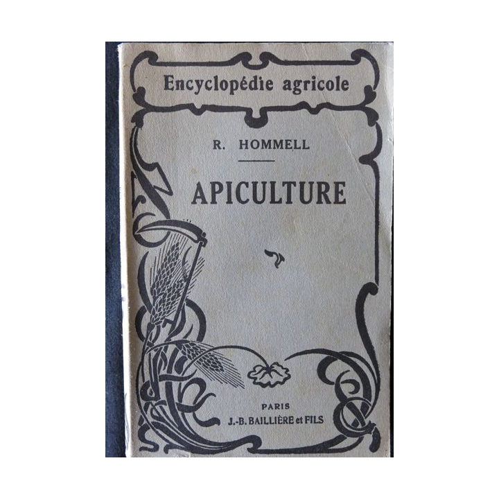 Encyclopédie agricole : Apiculture de Robert Hommel édité par Librairie J.B Baillière & fils
