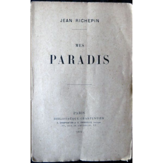 Mes paradis de Jean Richepin édité par Bibliothèque Charpentier (1894)