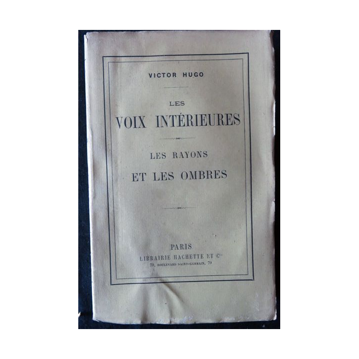 Les Voix intérieures - Les rayons et les ombres de Victor Hugo édité par Librairie Hachette