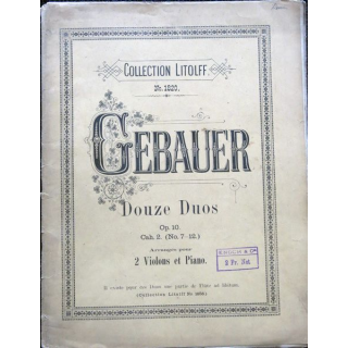 Collection Litolf N° 1820 - Douze duos à l'usage des commençants Op 10 cahier 2 de J. Gebauer édité par Enoch & Cie