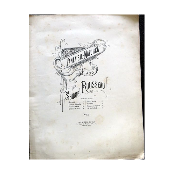 Fantaisie Mazurka pour piano par Samuel Rousseau édité par Le Beau Editeur Paris