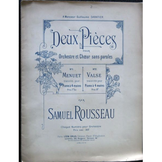 Deux pièces pour orchestre et cœur sans paroles N°1 Menuet - N° 2 Valse par Samuel Rousseau, Léon Grus Editeur
