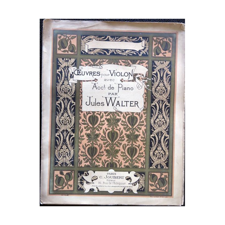 Œuvres pour violon avec accompagnement. de piano de Jules Walter édité par C. Joubert Editeurs Paris