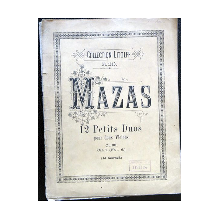 Mazas 12 petits duos pour 2 violons Op 38 cahier N° 1, Arrangement Max Schultze, Collection Litolff