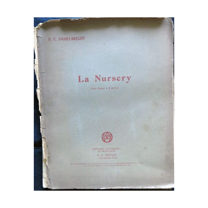 La Nursery pour piano à quatre mains 1° receuil de D.E. Inghelbrecht, Editions littéraires et musicales A.Z Mathot