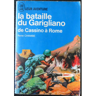 La bataille du Garigliano de Cassino à Rome de René Chambre aux éditions J'ai Lu