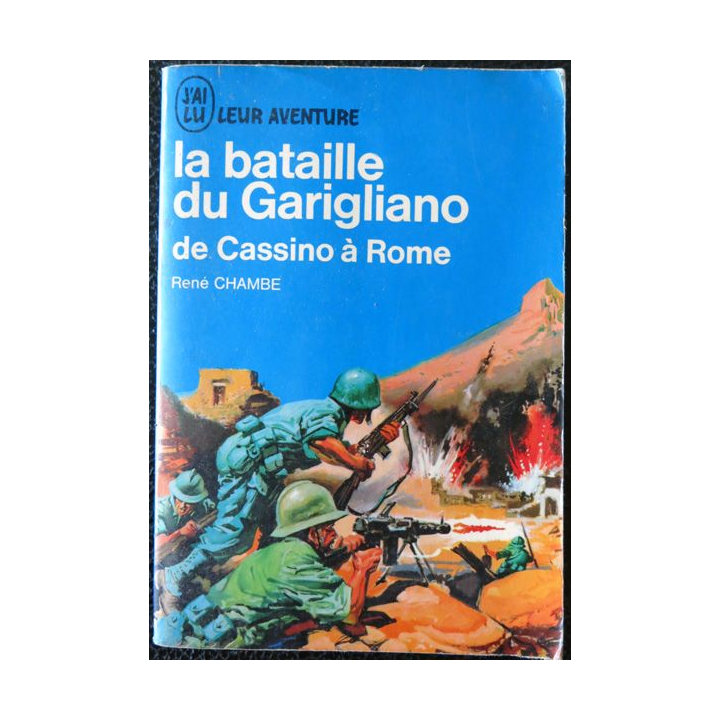 La bataille du Garigliano de Cassino à Rome de René Chambre aux éditions J'ai Lu