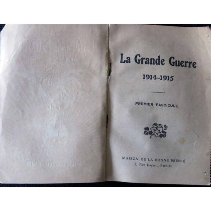 La Grande Guerre 1914-1915 - 1° fascicule préface de E. Lacoste,  Maison de la Bonne Presse