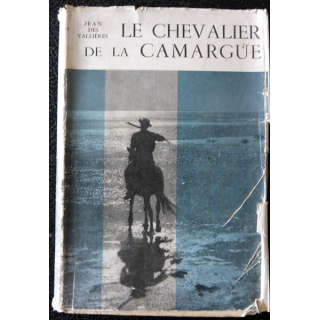 Le Chevalier de la Camargue de Jean des Vallères aux Editions André Bonne (1956)