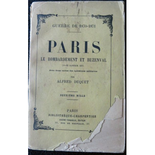 Guerre de 1870-1871 - Paris le bombardement et Buzenval de Alfred Duquet, Bibliothèque Charpentier (1898)