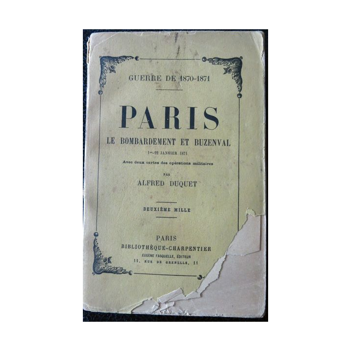 Guerre de 1870-1871 - Paris le bombardement et Buzenval de Alfred Duquet, Bibliothèque Charpentier (1898)