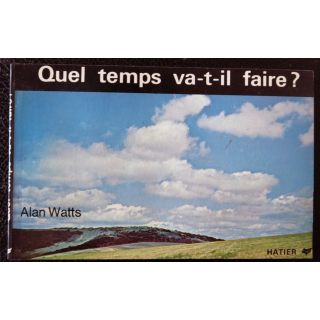 Quel temps va-t-il faire ? de Alan Watts au éditions Hatier (1970)