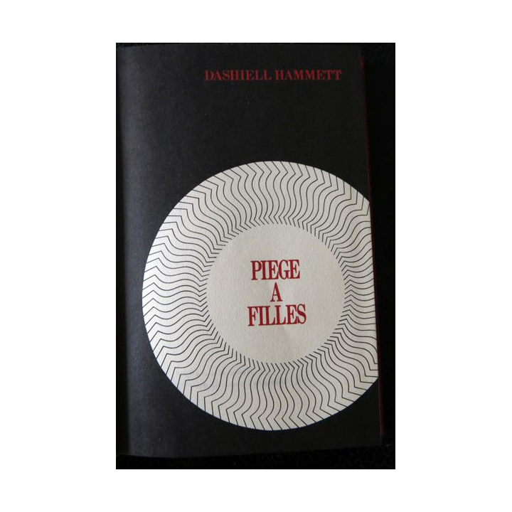 Les grands maîtres du roman policier - Piège à filles de Dashiel Hammett aux Editions de Cremille (1973)