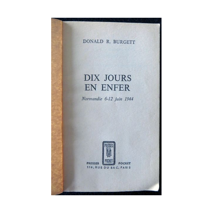 Dix jours en enfer Normandie 6-16 juin 1944 de Donald R. Burgett aux éditions Presse Pocket