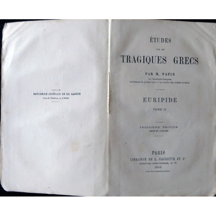 Etudes sur les tragiques grecs - Euripide Tome II 3° Edition 1866 par M. Patin, Librairie Hachette & Cie