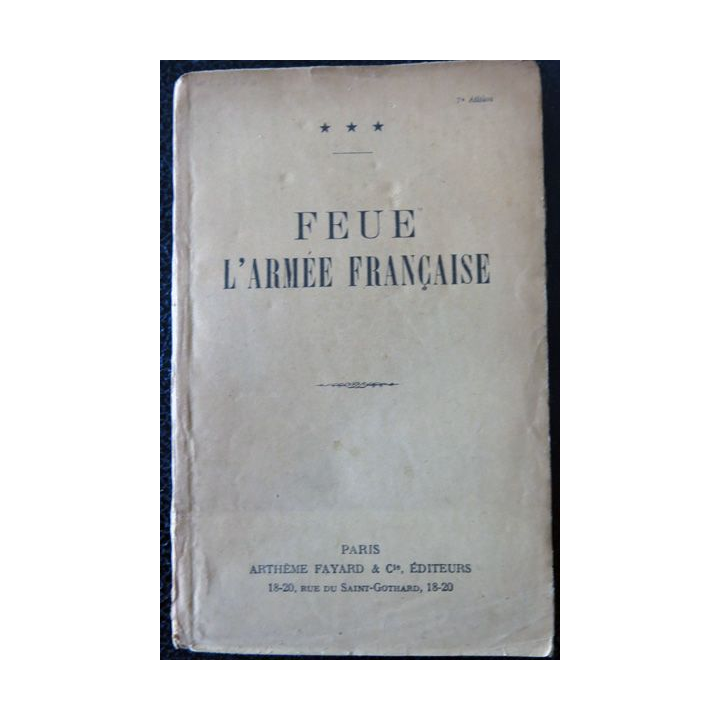 Feue L'armée française - 7° edition - Collectif aux éditions Arthème Fayard & Cie (1929)