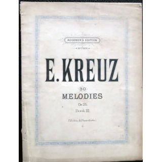 Augener's Edition N° 7515. Kreuz 30 Melodies Op,25 Book III violin & pianoforte