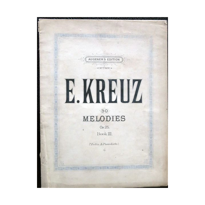 Augener's Edition N° 7515. Kreuz 30 Melodies Op,25 Book III violin & pianoforte