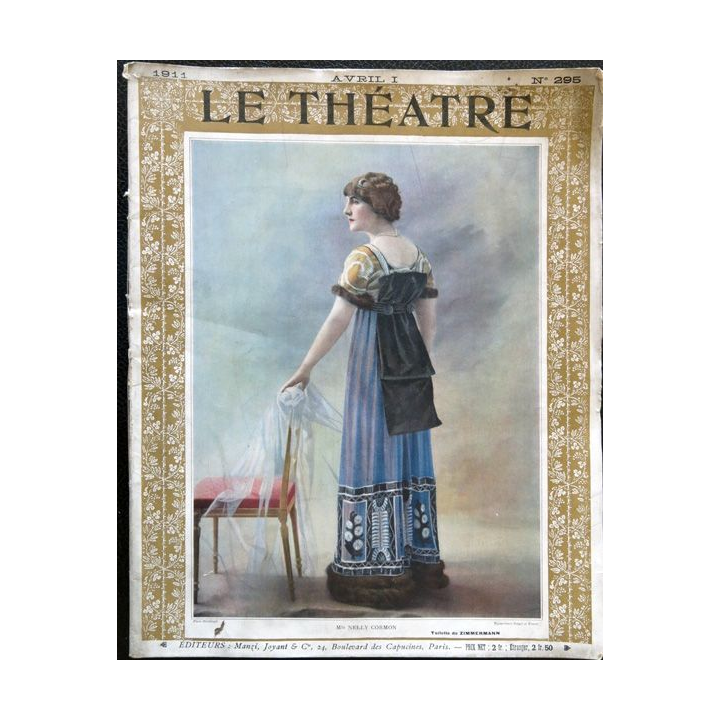 Publication Le Théatre - N° 295 - Avril 1911, Editeurs Manzi, Joyant & Cie Paris