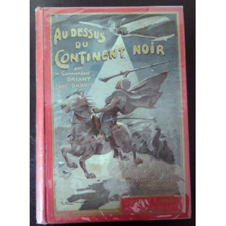 Vieux livres : Au dessus du continent noir par le Cne Danrit 1911