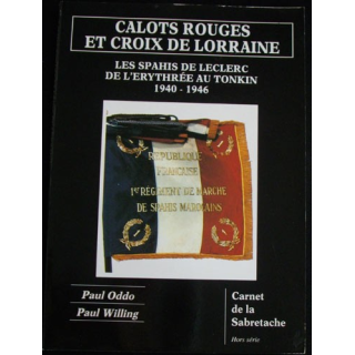 2°GM : CALOTS ROUGES ET CROIX DE LORRAINE SPAHIS DE LECLERC