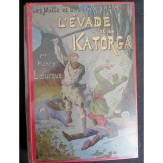 Vieux Livre L'évadé de la Katorga par Henri Leturque