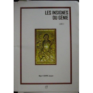 Les insignes du Génie Livre 2 texte et planches Major Dupire Jacques