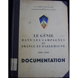 Le Génie Campagnes de France et d'Allemagne 1944-1945 Documentation 