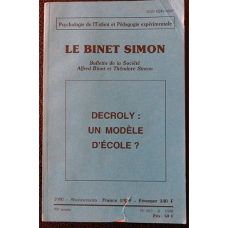 Le Binet Simon  N° 623 - Decroly : un modèle d'école, Imprimerie Tardy (1990)