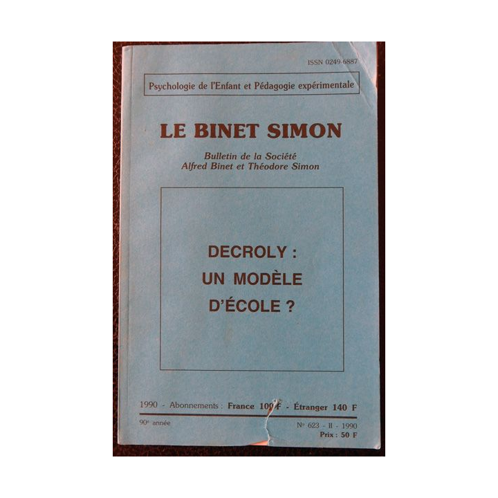 Le Binet Simon  N° 623 - Decroly : un modèle d'école, Imprimerie Tardy (1990)