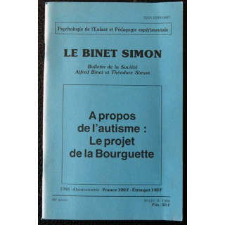 Le Binet Simon  N° 615 - A propos de l'autisme : le projet de la Bourguette, Imprimerie Tardy (1988)