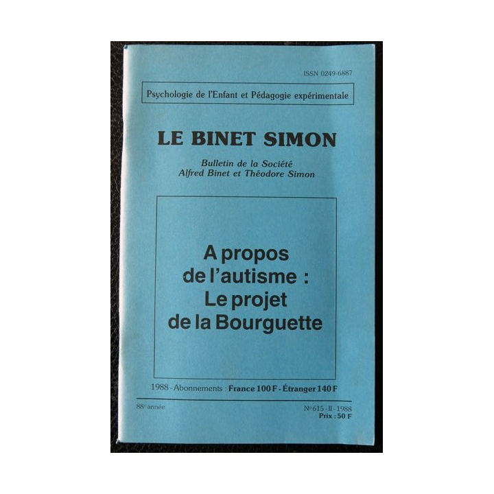 Le Binet Simon  N° 615 - A propos de l'autisme : le projet de la Bourguette, Imprimerie Tardy (1988)