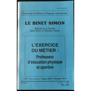Le Binet Simon  N° 614 - L'exercice du métier professeur d'éducation physique et sportive, Imprimerie Tardy (1988)