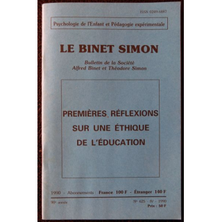 Le Binet Simon  N° 625 - Premières réflexions sur une éthique de l'éducation, Imprimerie Tardy (1990)