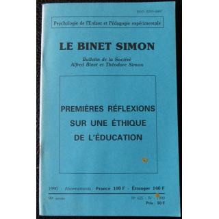 Le Binet Simon  N° 625 - Premières réflexions sur une éthique de l'éducation, Imprimerie Tardy (1990)